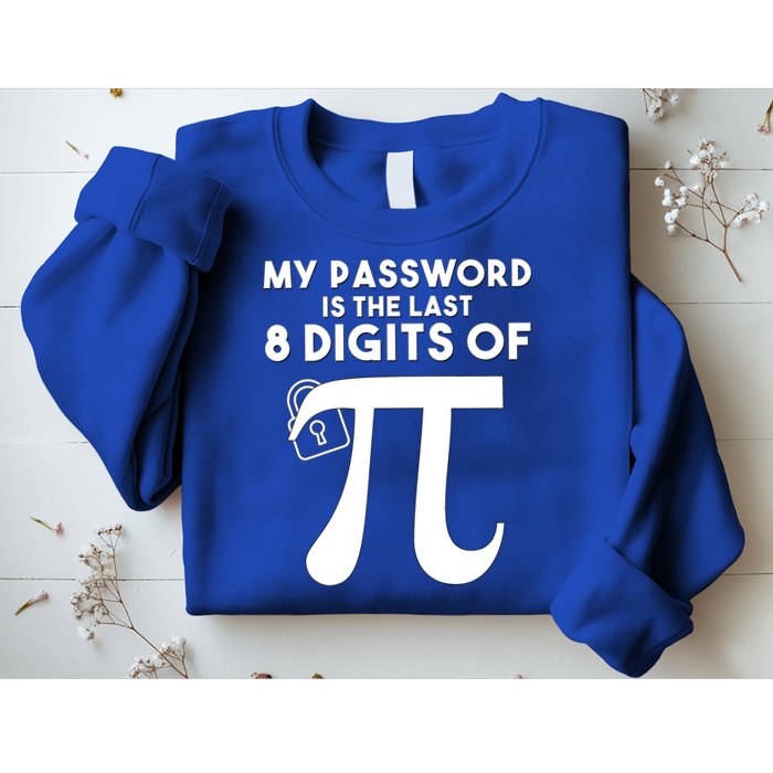 My Password Is The Last 8 Digits Of Pi Gift For Lovers Sweatshirt