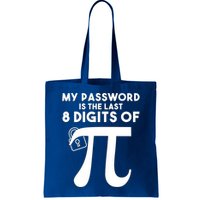 My Password Is The Last 8 Digits Of Pi Gift For Lovers Tote Bag