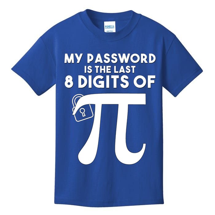 My Password Is The Last 8 Digits Of Pi Gift For Lovers Kids T-Shirt