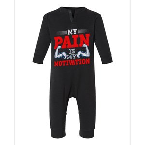 My Pain Is My Motivation Fitness Motto Infant Fleece One Piece