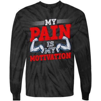 My Pain Is My Motivation Fitness Motto Tie-Dye Long Sleeve Shirt