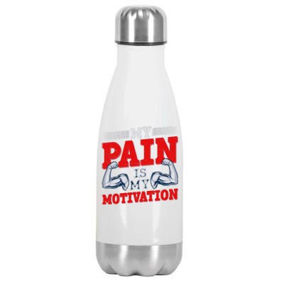 My Pain Is My Motivation Fitness Motto Stainless Steel Insulated Water Bottle