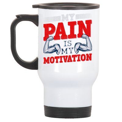 My Pain Is My Motivation Fitness Motto Stainless Steel Travel Mug