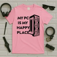 My Pc Is My Happy Place T-Shirt