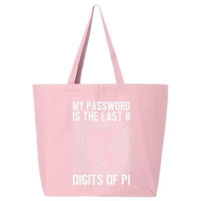 My Password Is The Last 8 Digits Of Pi Day Art Symbol Lover 25L Jumbo Tote