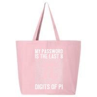 My Password Is The Last 8 Digits Of Pi Day Art Symbol Lover 25L Jumbo Tote