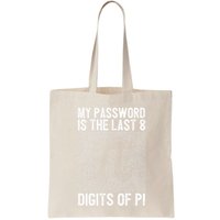 My Password Is The Last 8 Digits Of Pi Day Art Symbol Lover Bag