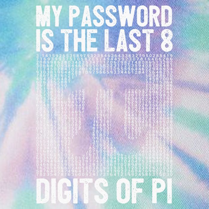 My Password Is The Last 8 Digits Of Pi Day Art Symbol Lover Legacy Tie Dye Trucker Hat