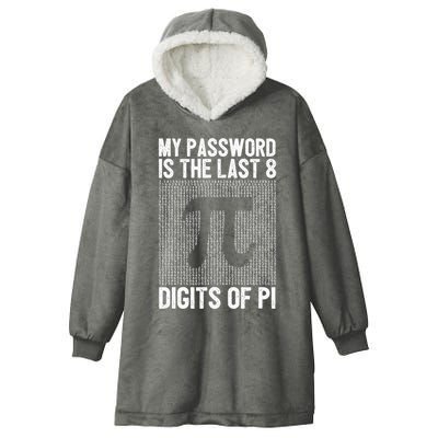 My Password Is The Last 8 Digits Of Pi Day Art Symbol Lover Hooded Wearable Blanket