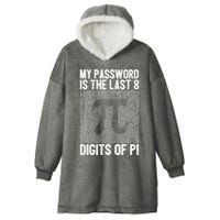 My Password Is The Last 8 Digits Of Pi Day Art Symbol Lover Hooded Wearable Blanket