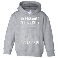 My Password Is The Last 8 Digits Of Pi Day Art Symbol Lover Toddler Hoodie