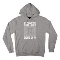 My Password Is The Last 8 Digits Of Pi Day Art Symbol Lover Tall Hoodie