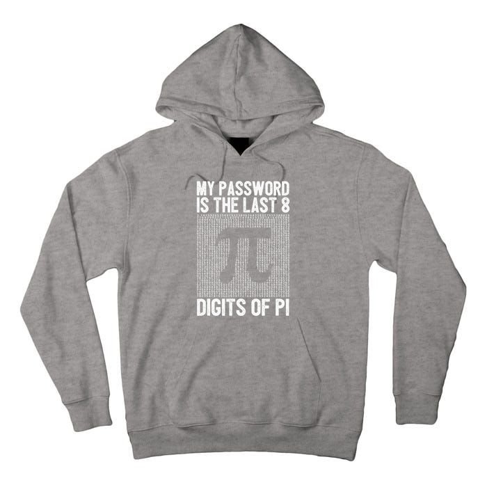 My Password Is The Last 8 Digits Of Pi Day Art Symbol Lover Tall Hoodie