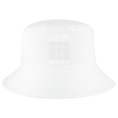 My Password Is The Last 8 Digits Of Pi Day Art Symbol Lover Cool Comfort Performance Bucket Hat