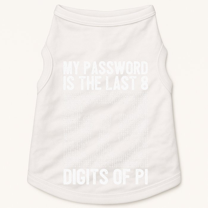 My Password Is The Last 8 Digits Of Pi Day Art Symbol Lover Doggie Tank