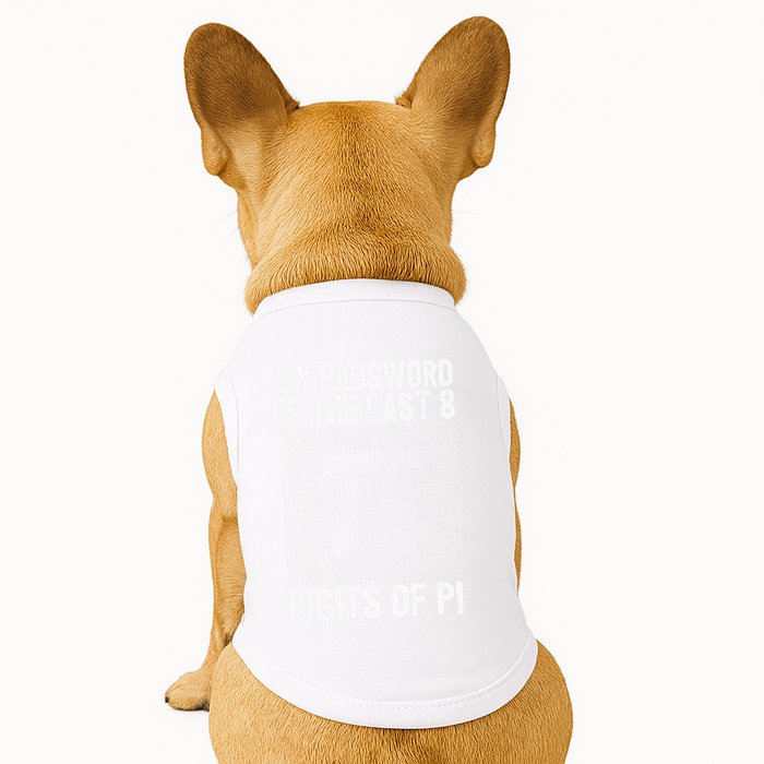 My Password Is The Last 8 Digits Of Pi Day Art Symbol Lover Doggie Tank