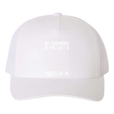 My Password Is The Last 8 Digits Of Pi Day Art Symbol Lover Yupoong Adult 5-Panel Trucker Hat