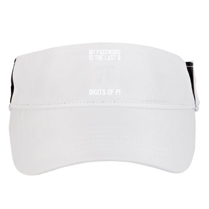 My Password Is The Last 8 Digits Of Pi Day Art Symbol Lover Adult Drive Performance Visor