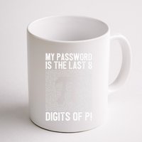 My Password Is The Last 8 Digits Of Pi Day Art Symbol Lover Mug