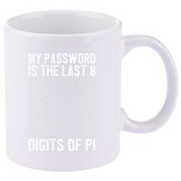 My Password Is The Last 8 Digits Of Pi Day Art Symbol Lover 11oz C Handle Ceramic Mug