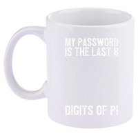 My Password Is The Last 8 Digits Of Pi Day Art Symbol Lover 11oz C Handle Ceramic Mug