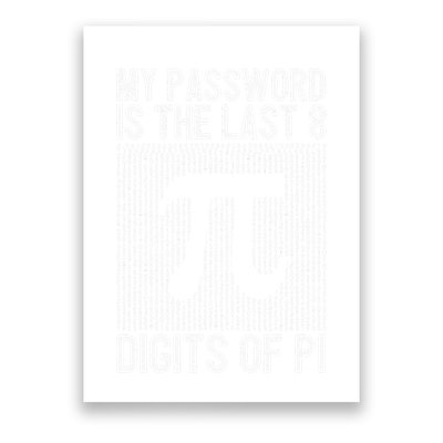 My Password Is The Last 8 Digits Of Pi Day Art Symbol Lover Poster