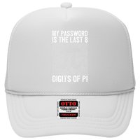 My Password Is The Last 8 Digits Of Pi Day Art Symbol Lover Trucker Hat