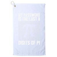 My Password Is The Last 8 Digits Of Pi Day Art Symbol Lover Golf Towel