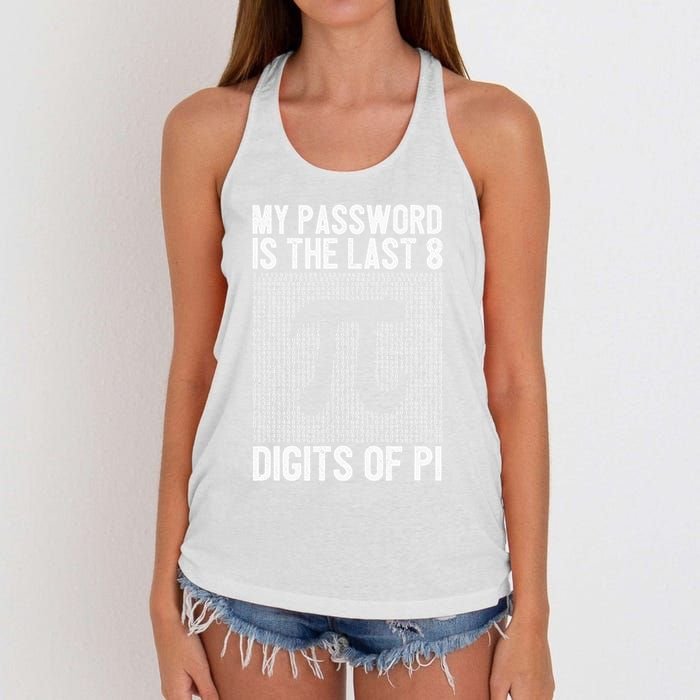 My Password Is The Last 8 Digits Of Pi Day Art Symbol Lover Women's Knotted Racerback Tank