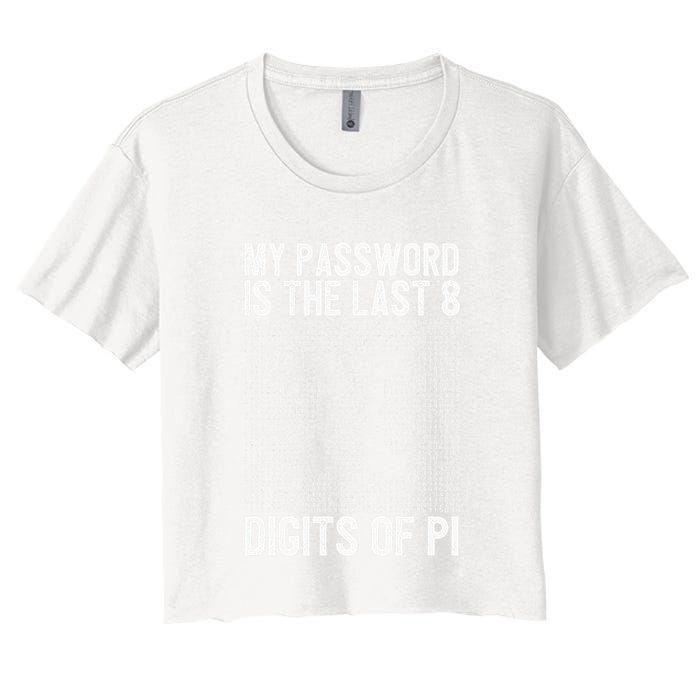 My Password Is The Last 8 Digits Of Pi Day Art Symbol Lover Crop Top
