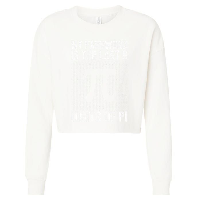 My Password Is The Last 8 Digits Of Pi Day Art Symbol Lover Cropped Pullover Crew