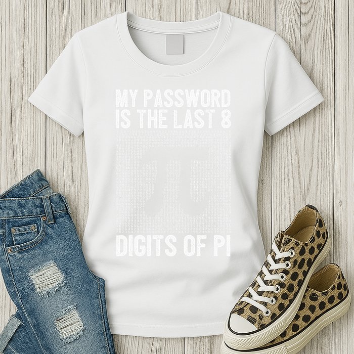 My Password Is The Last 8 Digits Of Pi Day Art Symbol Lover Womens T-Shirt
