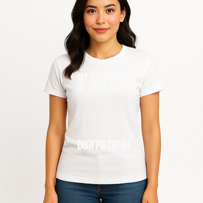 My Password Is The Last 8 Digits Of Pi Day Art Symbol Lover Womens T-Shirt