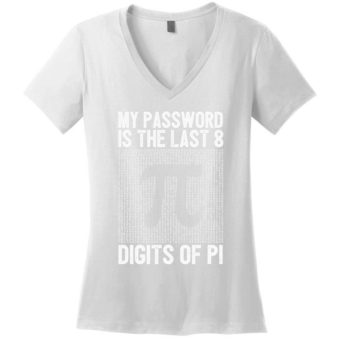 My Password Is The Last 8 Digits Of Pi Day Art Symbol Lover Women's V-Neck T-Shirt