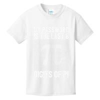 My Password Is The Last 8 Digits Of Pi Day Art Symbol Lover Kids T-Shirt