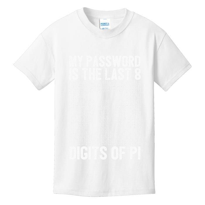 My Password Is The Last 8 Digits Of Pi Day Art Symbol Lover Kids T-Shirt
