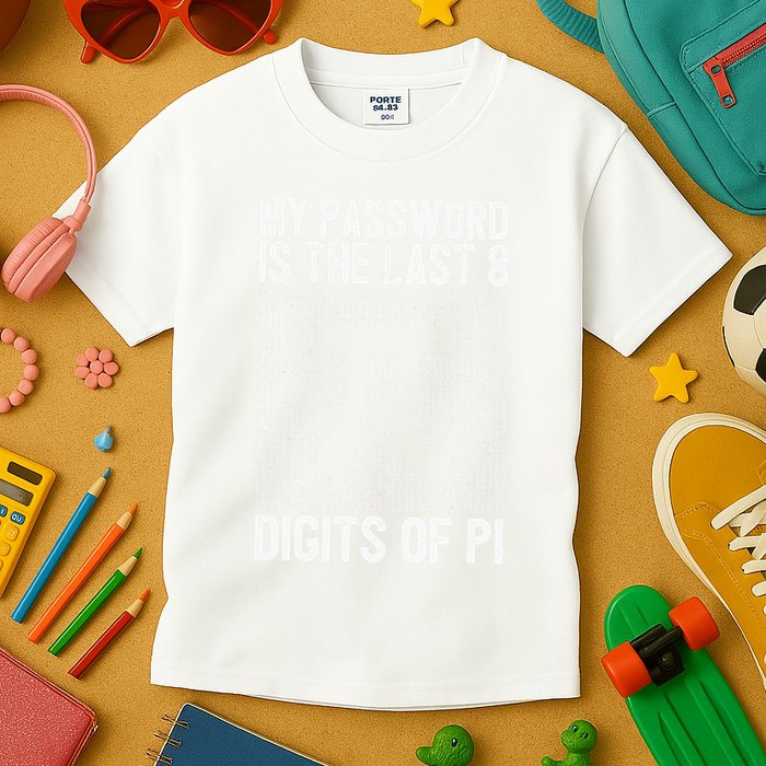 My Password Is The Last 8 Digits Of Pi Day Art Symbol Lover Kids T-Shirt