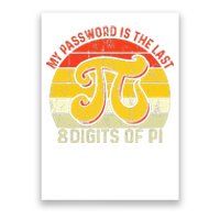 My Password Is The Last 8 Digits Of Pi Poster