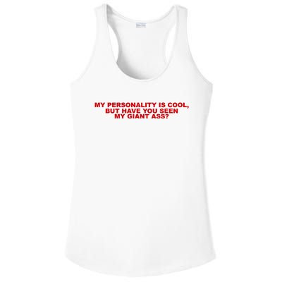 My Personality Is Cool But Have You Seen My Giant Ass Ladies PosiCharge Competitor Racerback Tank