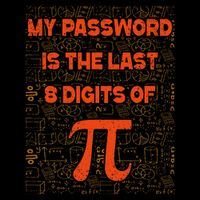 My Password Is The Last 8 Digits of Pi Math Geek Nerd Pi Legacy Cool Fit Booney Bucket Hat