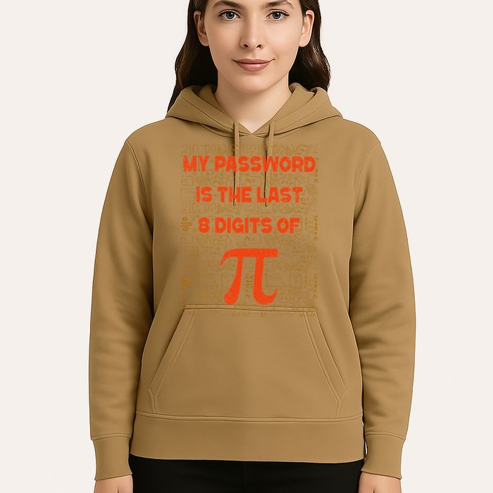 My Password Is The Last 8 Digits of Pi Math Geek Nerd Pi Hoodie