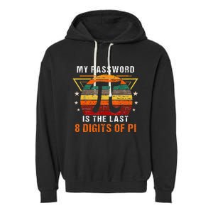 My Password Is Pi Funny Math Nerd For Teachers Garment-Dyed Fleece Hoodie