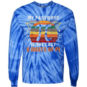 My Password Is Pi Funny Math Nerd For Teachers Tie-Dye Long Sleeve Shirt