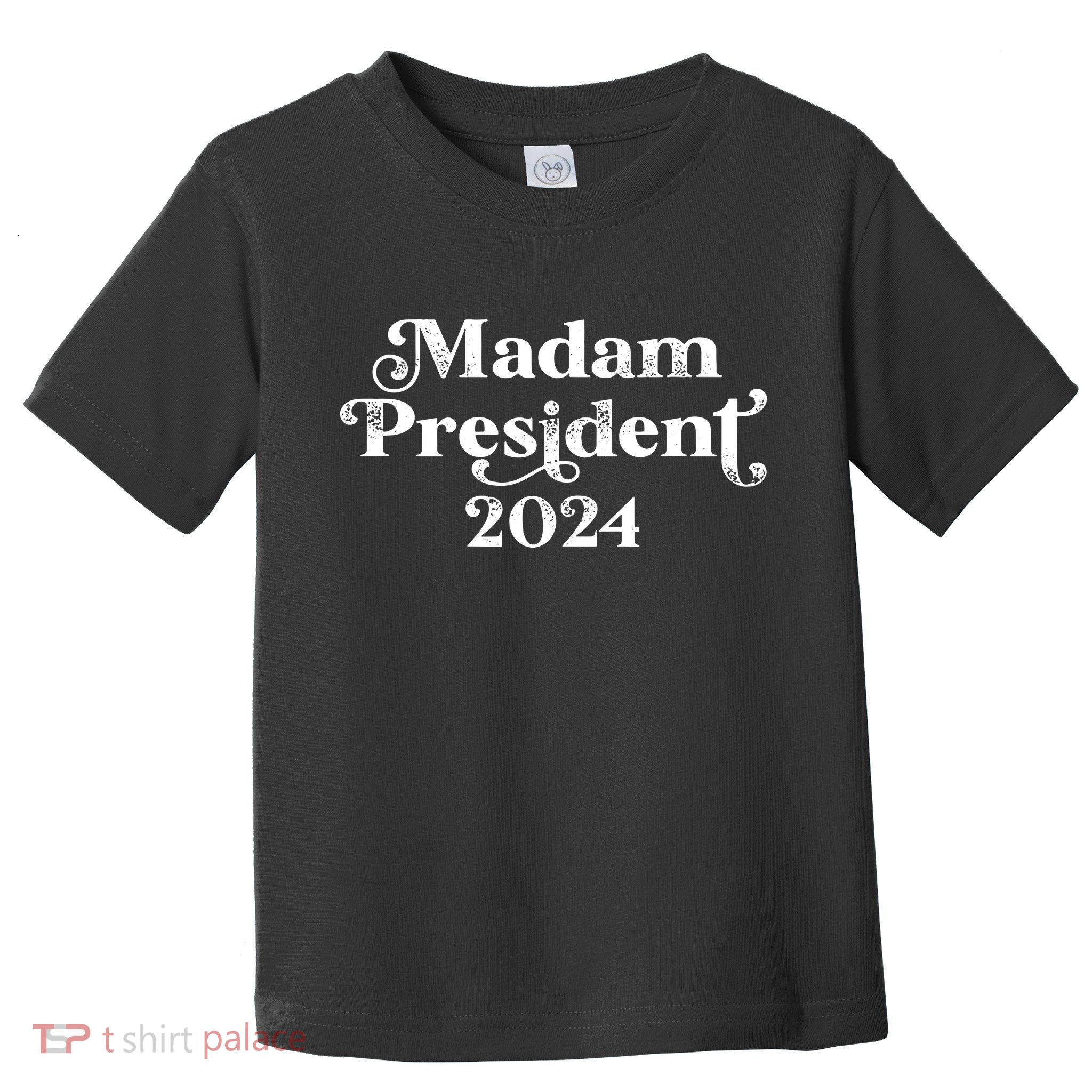 Madam President Kamala Harris 2024 Toddler T-Shirt