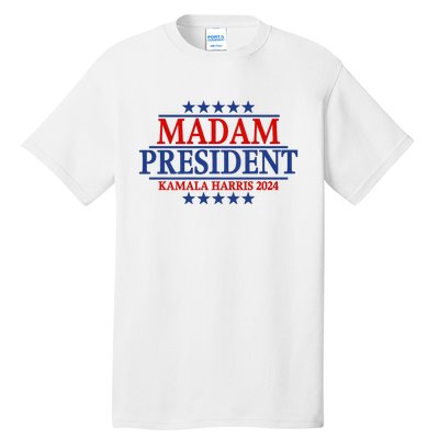 Madam President Kamala Harris 2024 Vote Democrat Beat Trump Tall T-Shirt