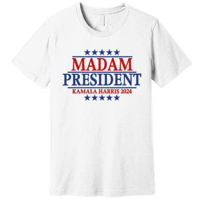 Madam President Kamala Harris 2024 Vote Democrat Beat Trump Premium T-Shirt