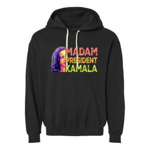 Madam President Kamala Harris 2024 Garment-Dyed Fleece Hoodie