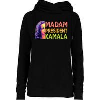 Madam President Kamala Harris 2024 Womens Funnel Neck Pullover Hood