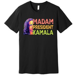 Madam President Kamala Harris 2024 Premium T-Shirt