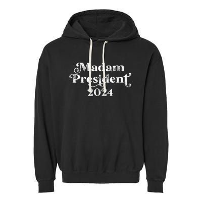 Madam President Kamala Harris 2024 Garment-Dyed Fleece Hoodie